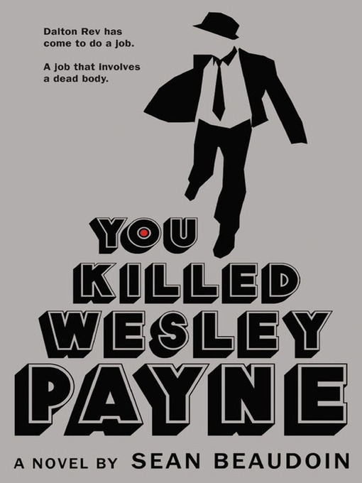 Title details for You Killed Wesley Payne by Sean Beaudoin - Available